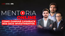 Mentoria Online: Como ganhar cashback nos seus investimentos