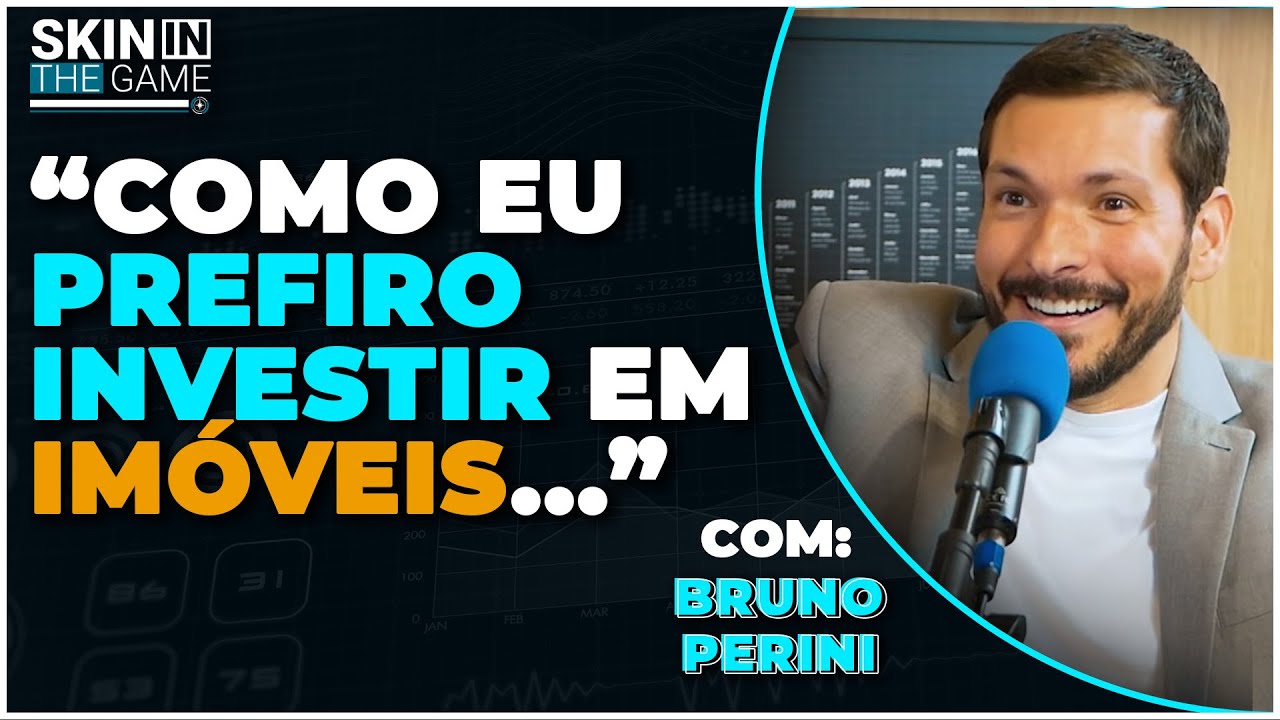 Comprar uma casa VS investir em Fundos Imobiliários - Skin in the Game com Bruno Perini