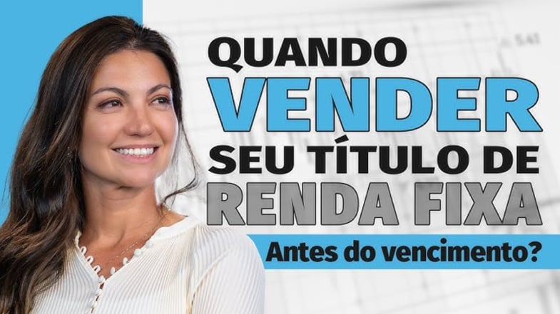 Vender título antes do vencimento ou esperar? Qual a melhor decisão