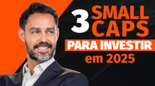 Top 3 Small Caps para investir em 2025