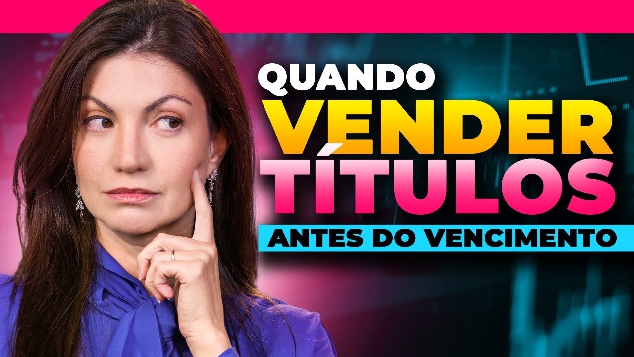 Quando vender Renda Fixa antes do vencimento? Marilia Fontes ensina a saber a hora de vender CDBs