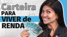 Carteira de renda mensal: os melhores investimentos para construir renda passiva