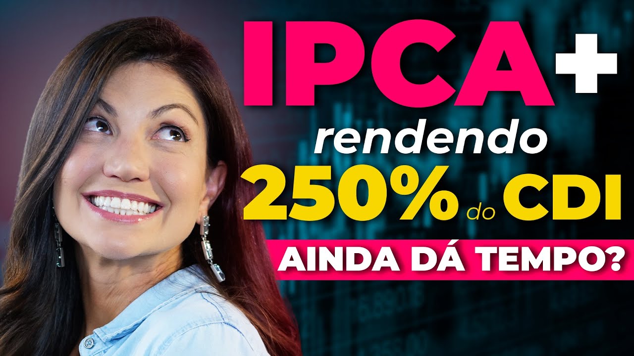 IPCA+ 2035 rendendo 250% do CDI! Vale investir? Marilia Fontes analisa título para aposentadoria