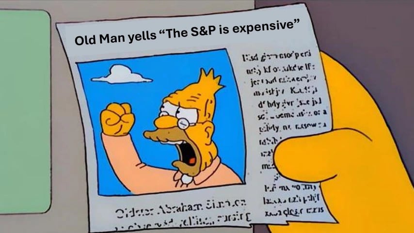 Senhor gritando para as nuvens que o S&P está caro. Fonte: Os Simpsons, Nord Research