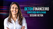 Detox Financeiro - Sessão Detox