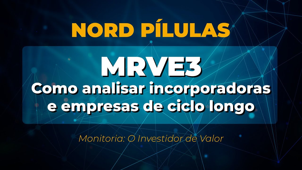 Como analisar incorporadoras e empresas de ciclo longo?