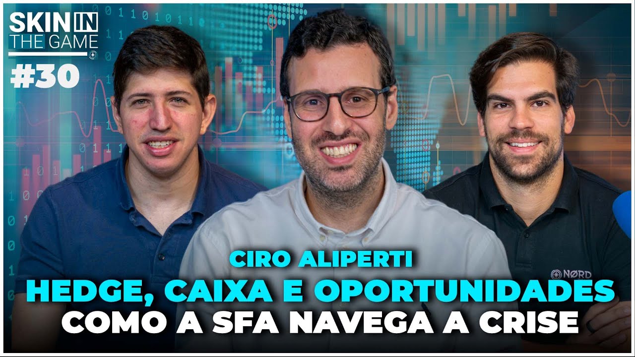 Posições compradas e vendidas da SFA Investimentos | Skin In the Game #30 - Ciro Aliperti