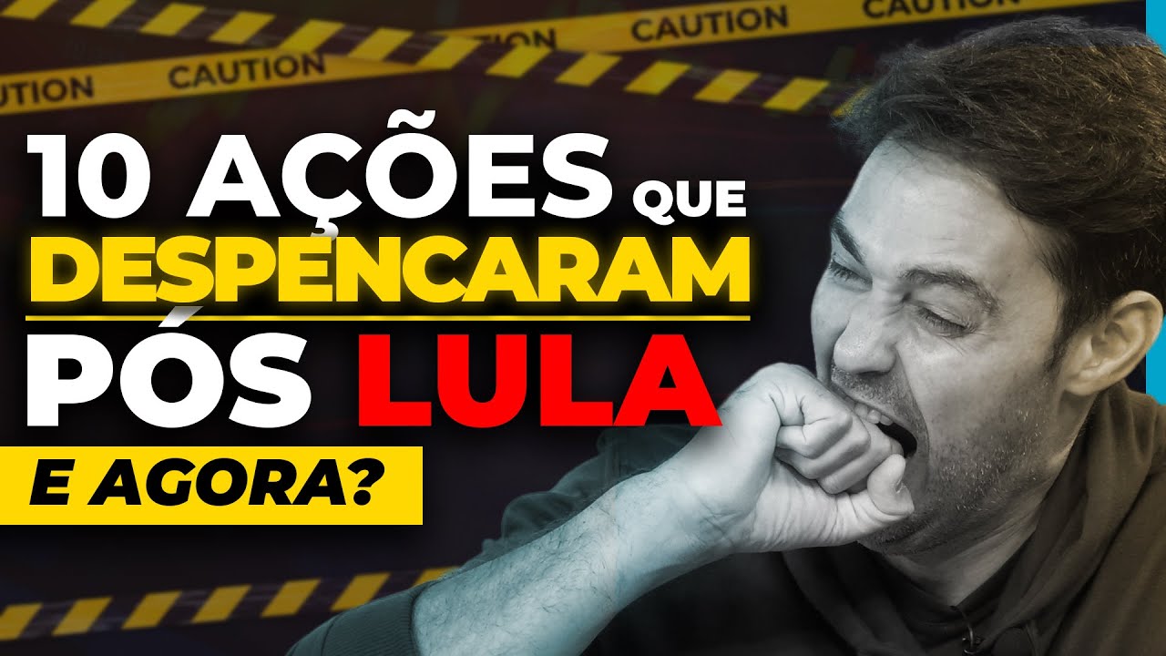 É hora de sair da bolsa ou COMPRAR MAIS? 10 ações que mais caríram desde Lula foi eleito!