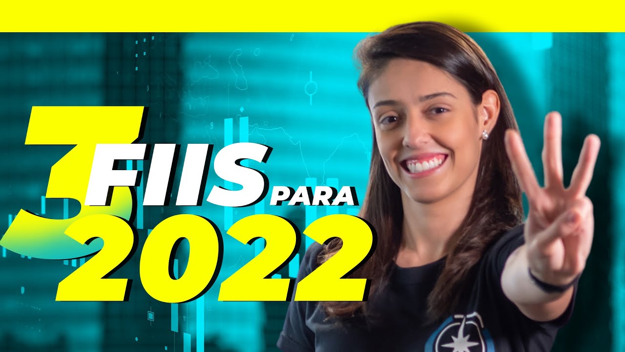 LUCRANDO COM FIIS EM 2022 - Três recomendações práticas