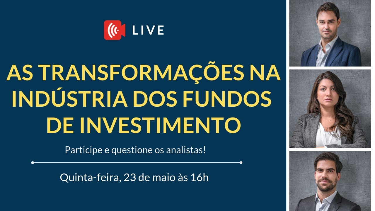 As Transformações na Indústria dos FUNDOS DE INVESTIMENTO