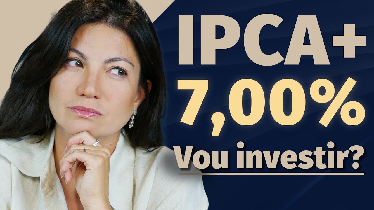 IPCA+ 7% - NÃO INVISTA SEM VER ESSE VÍDEO | Marilia Fontes conta se vale a pena investir em IPCA+ 7%