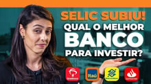 Ações de Bancos: Itaú, Bradesco, BB, XP, BTG, Santander, Inter, Nubank, qual escolher?