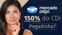 Conta remunerada do Mercado Pago e CDB a 150% do CDI: vale a pena investir?