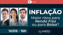 Inflação à frente: maior risco para Renda Fixa ou para Bolsa?