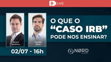 O que o “caso IRB” pode nos ensinar?