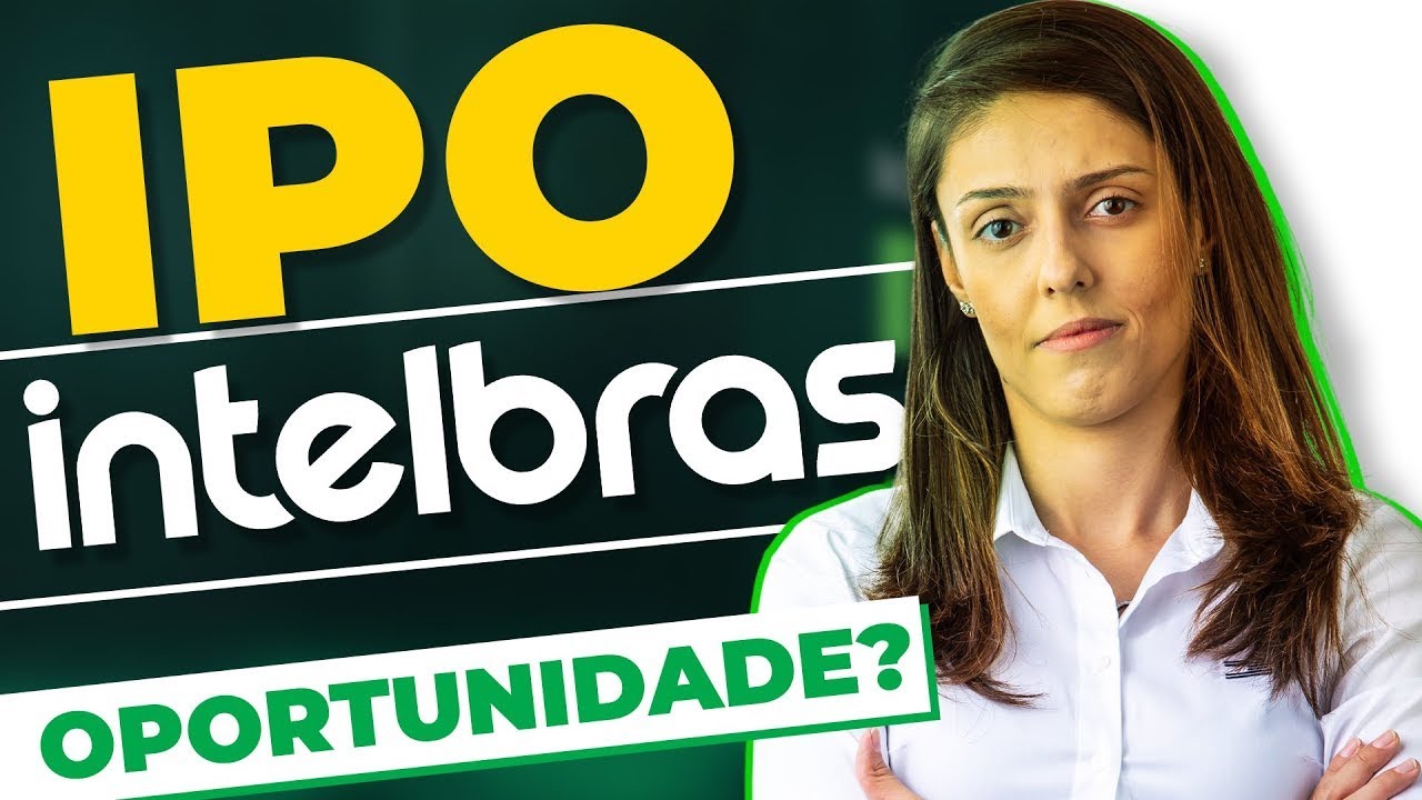 TUDO sobre o IPO de Intelbras