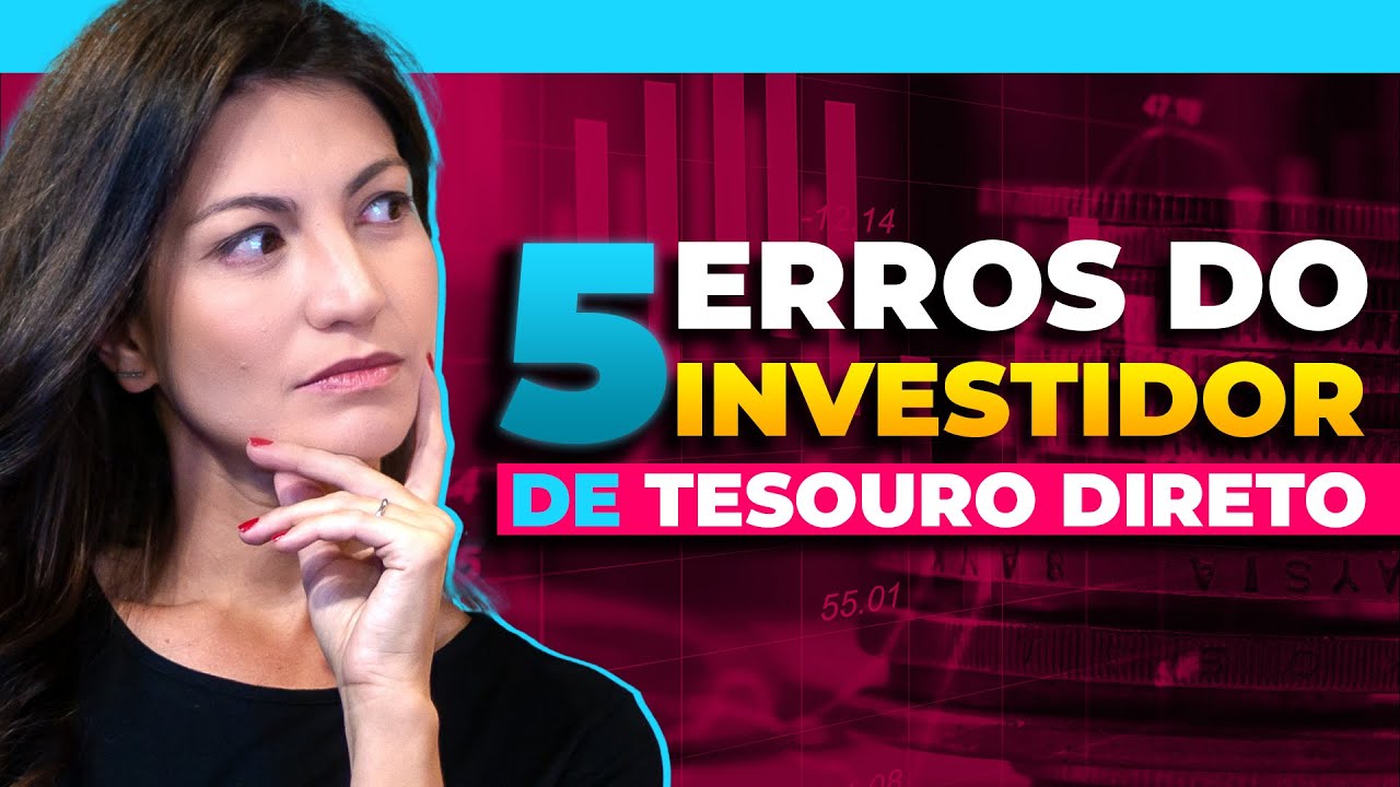 PREJUÍZO em Tesouro Direto? 5 Erros ao investir no Tesouro Direto: Prefixado, Pós-fixado e IPCA+