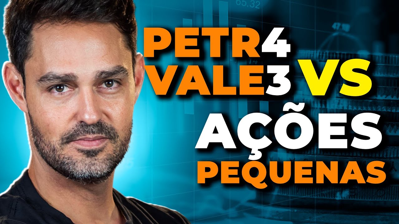 Ações CONSOLIDADAS ou ações com potencial de CRESCIMENTO? | Bruce Barbosa: PETR E VALE vs Small Caps