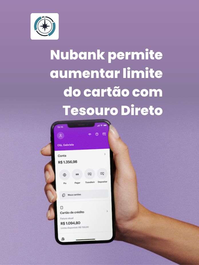 Nubank permite aumentar limite do cartão com Tesouro Direto