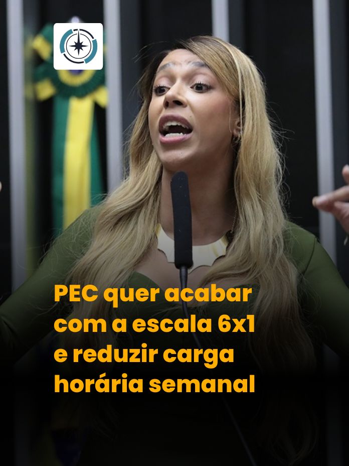 PEC quer acabar com a escala 6x1 e reduzir carga horária semanal: o que muda para o trabalhador