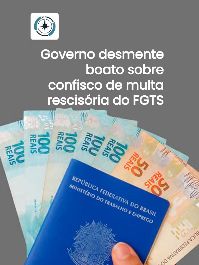 Governo desmente boato sobre confisco de multa rescisória do FGTS