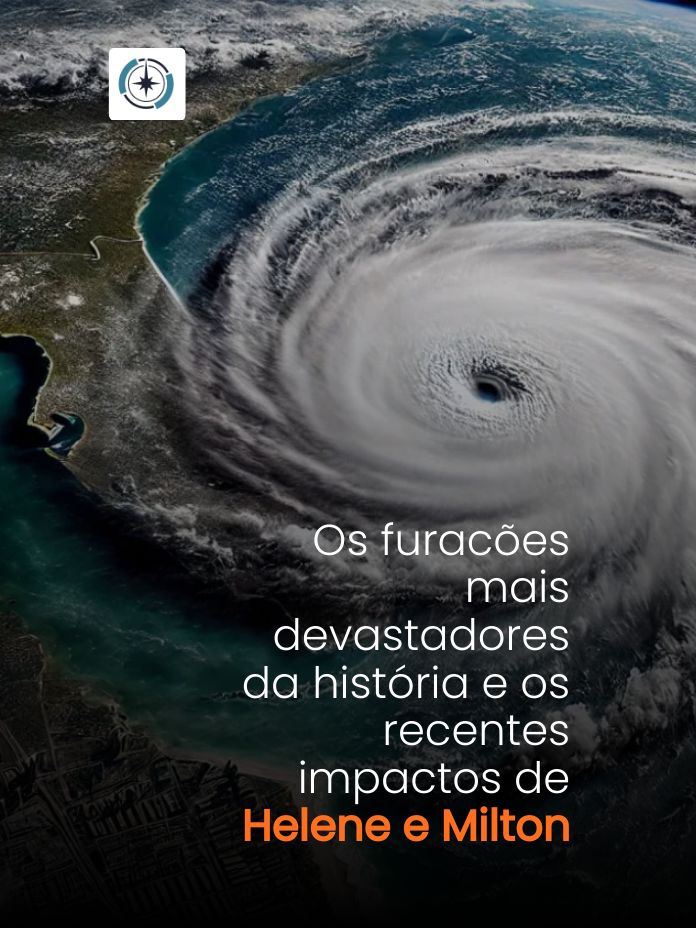 Os furacões mais devastadores da história e os recentes impactos de Helene e Milton