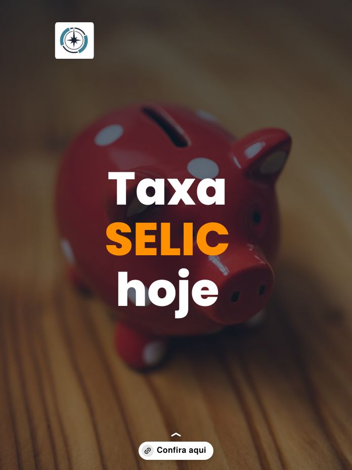 Como está a Taxa SELIC Hoje