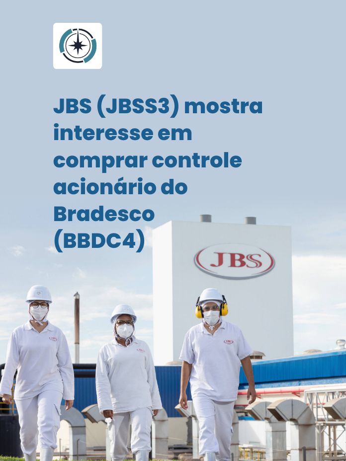 JBS (JBSS3) mostra interesse em comprar controle acionário do Bradesco (BBDC4)