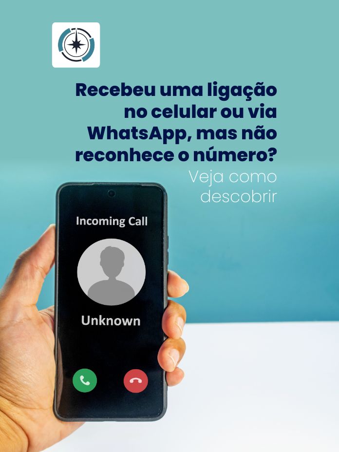 Recebeu uma ligação no celular ou via WhatsApp, mas não reconhece o número?