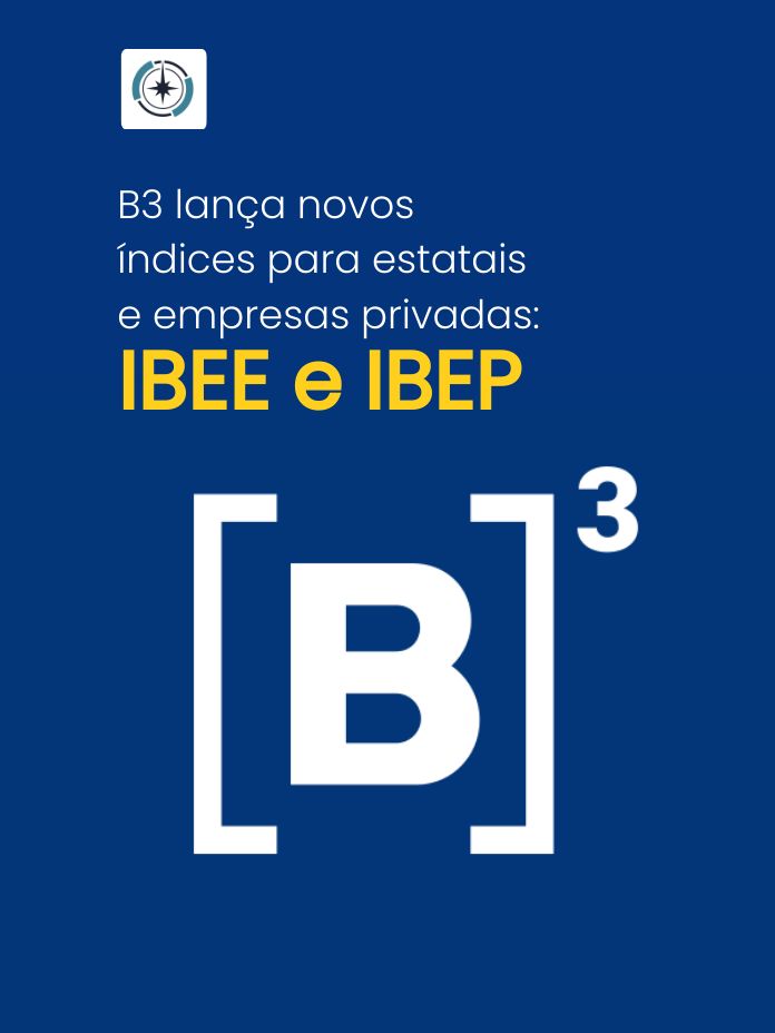 B3 lança novos índices para estatais e empresas privadas: IBEE e IBEP