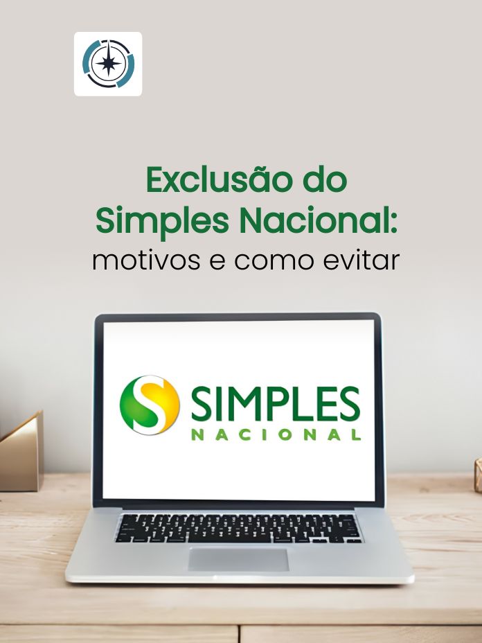 Exclusão do Simples Nacional: motivos e como evitar