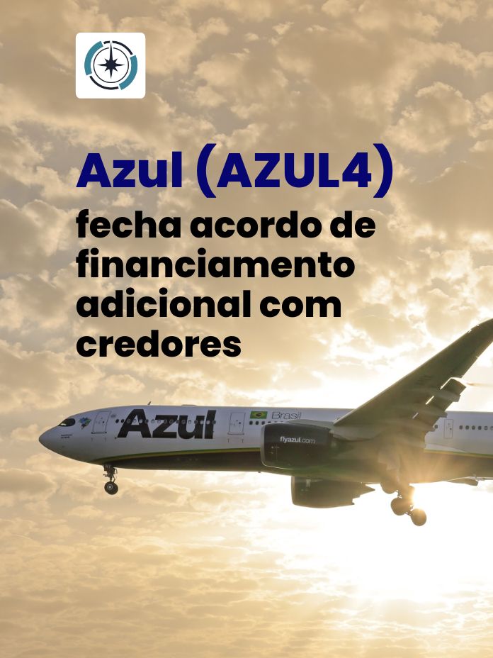 Azul (AZUL4) fecha acordo de financiamento adicional com credores