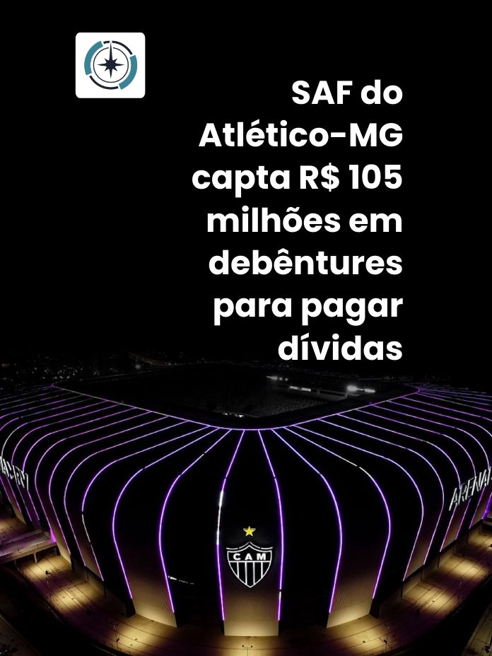 SAF do Atlético-MG capta R$ 105 milhões