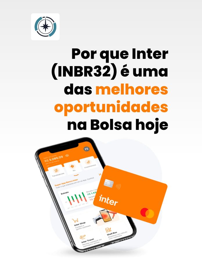 Por que Inter (INBR32) é uma das melhores oportunidades na Bolsa hoje