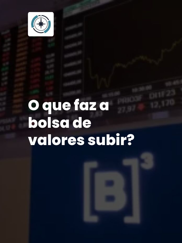 O que faz a bolsa de valores subir?