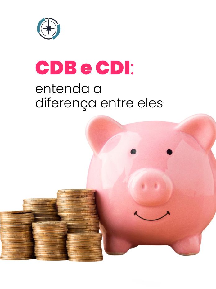 CDB e CDI: entenda a diferença entre eles