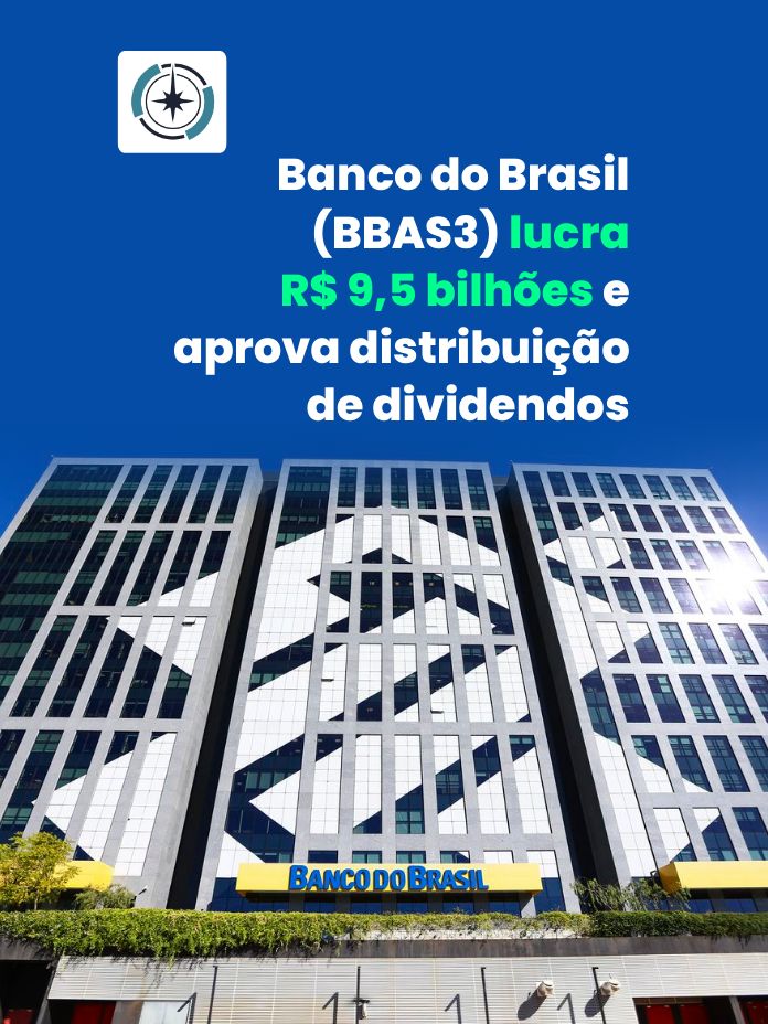 Banco do Brasil (BBAS3) lucra R$ 9,5 bilhões e aprova distribuição de dividendos