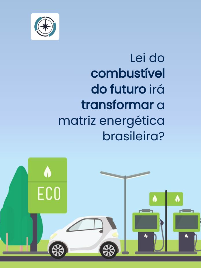 Lei do combustível do futuro irá transformar a matriz energética brasileira?