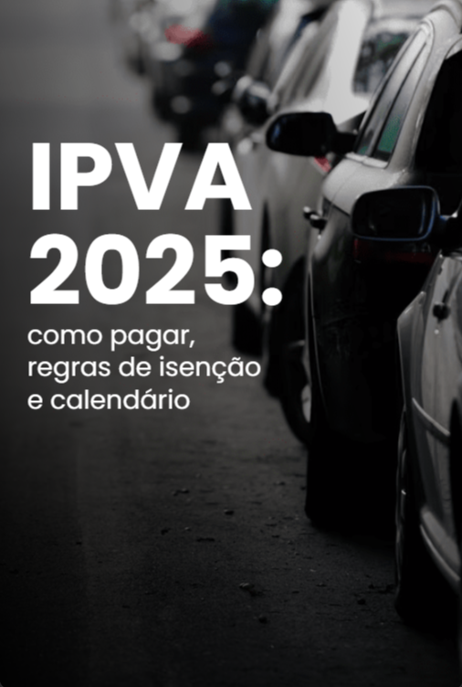 IPVA 2025: calendário, regras e como realizar o pagamento 