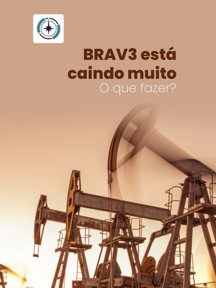 BRAV3 está caindo muito. O que fazer?