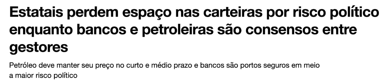 Notícia do InfoMoney: "Estatais perdem espaço nas carteiras por risco político enquanto bancos e petroleiras são consensos entre gestores"