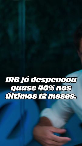 Ainda vale a pena investir em IRBR3?